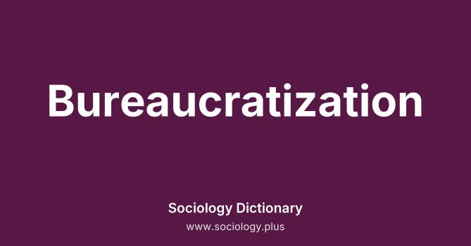 Bureaucratization