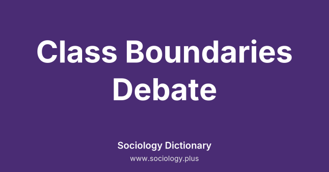 Class Boundaries Debate