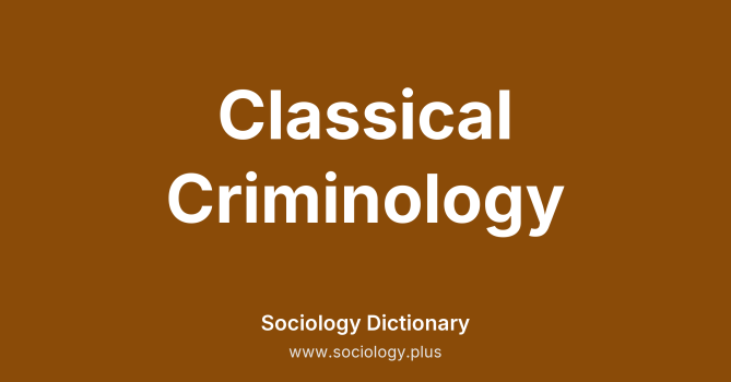 Classical Criminology