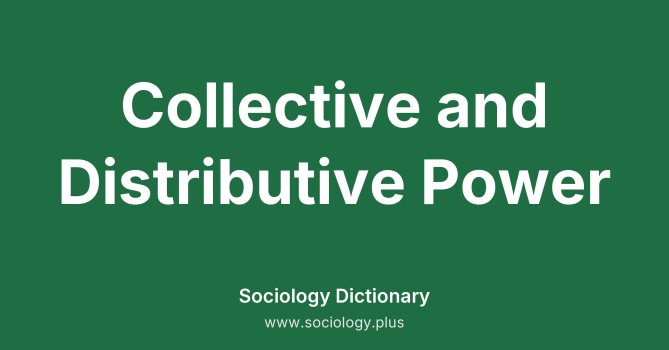 Collective and Distributive Power
