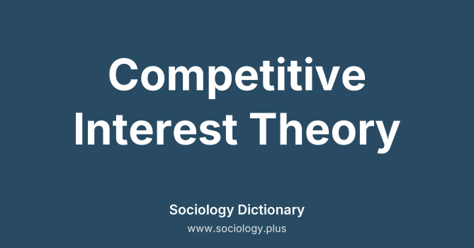 Competitive Interest Theory