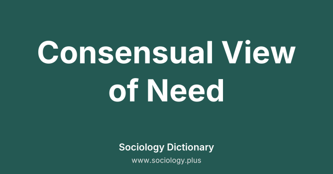 Consensual View of Need
