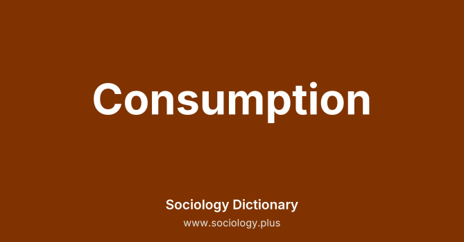 Consumption
