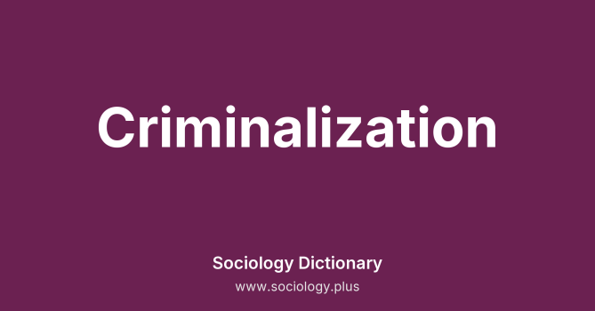 Criminalization