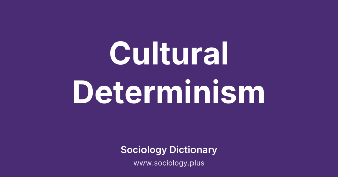 Cultural Determinism