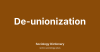 De-unionization