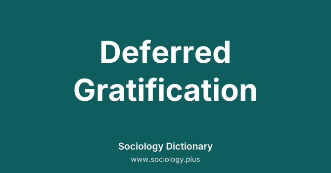Deferred Gratification
