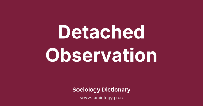 Detached Observation