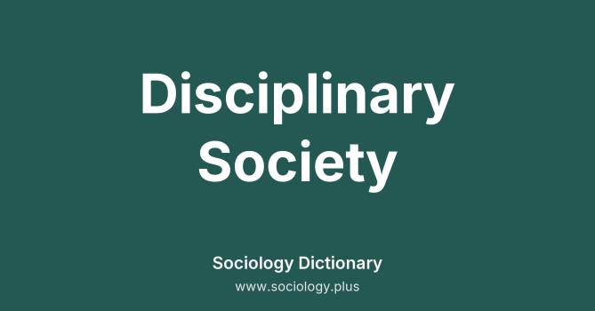 Disciplinary Society