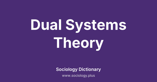 Dual Systems Theory