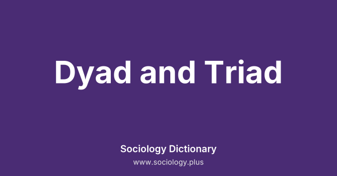 Dyad and Triad