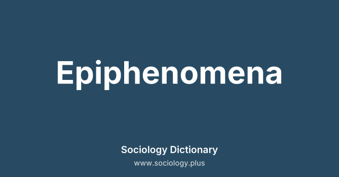 Epiphenomena