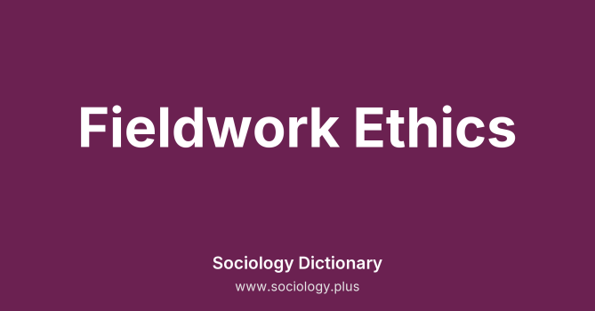 Fieldwork Ethics