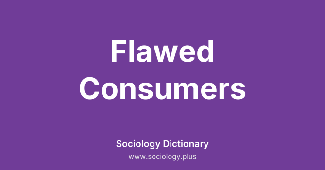Flawed Consumers