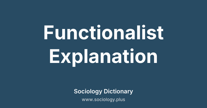 Functionalist Explanation
