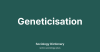 Geneticisation