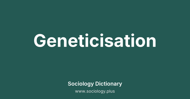 Geneticisation