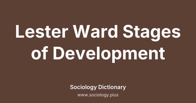 Lester Ward Stages of Development