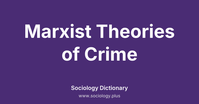 Marxist Theories of Crime
