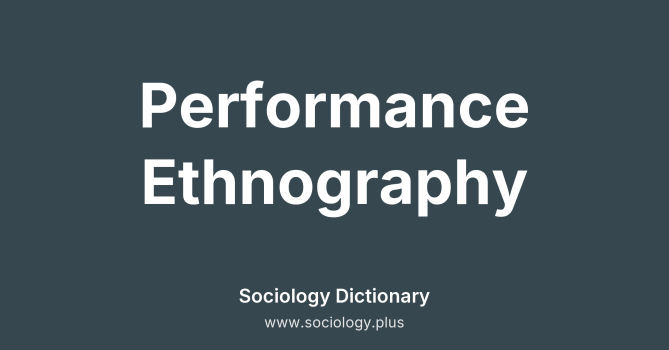 Performance Ethnography