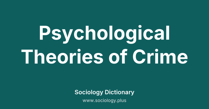 Psychological Theories of Crime