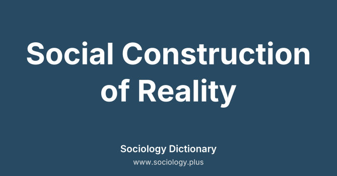Social Construction of Reality