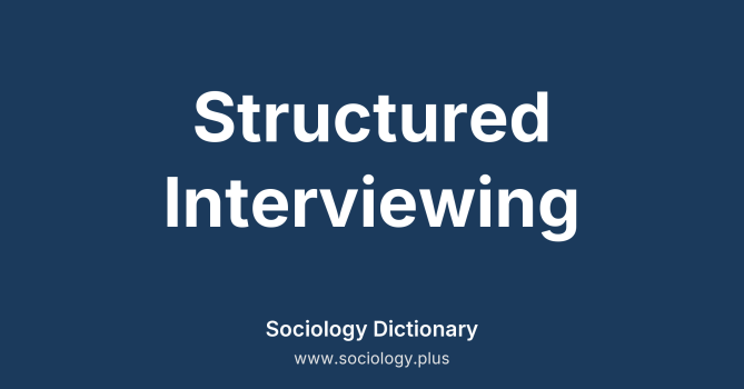 Structured Interviewing