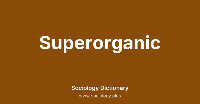 Superorganic