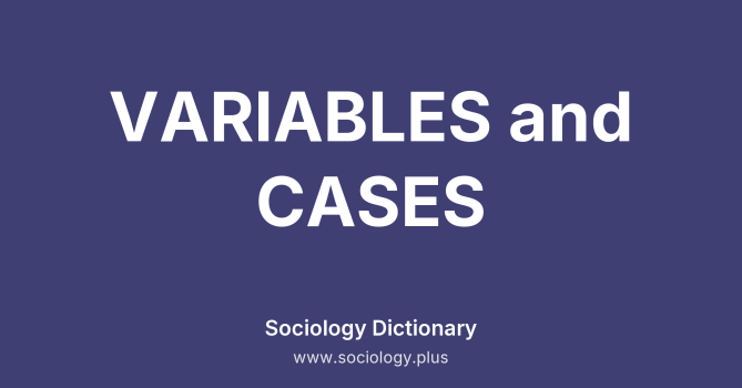 VARIABLES and CASES
