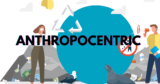 Anthropocentric