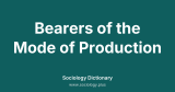 Bearers of the Mode of Production