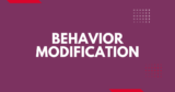 Behavior Modification