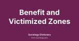 Benefit and Victimized Zones