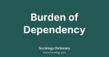 Burden of Dependency