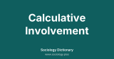 Calculative Involvement