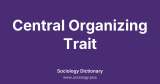 Central Organizing Trait