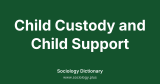 Child Custody and Child Support