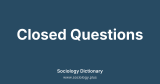 Closed Questions