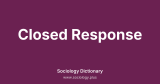 Closed Response