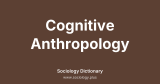Cognitive Anthropology