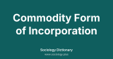 Commodity Form of Incorporation