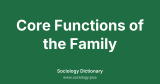 Core Functions of the Family