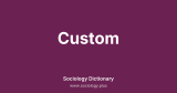 Custom