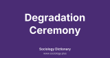 Degradation Ceremony