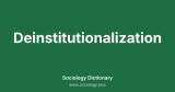Deinstitutionalization