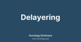 Delayering