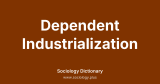 Dependent Industrialization