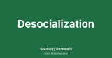 Desocialization