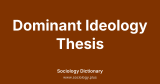 Dominant Ideology Thesis