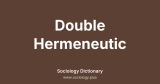 Double Hermeneutic